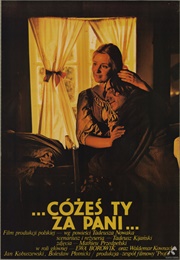...Cóżeś Ty Za Pani... (1979)