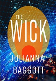 The Wick (Julianna Baggott)