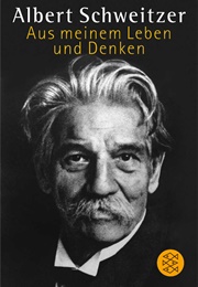 Aus Meinem Leben Und Denken (Albert Schweitzer)