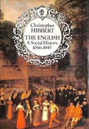 The English: A Social History 1066-1945 (Hibbert, Christopher)