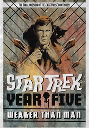 Star Trek: Year Five Vol. 3: Weaker Than Man (Jackson Lanzing)