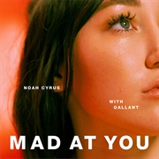 Mad at You (With Gallant) - Noah Cyrus