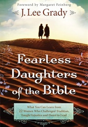 Fearless Daughters of the Bible (J. Lee Grady)