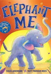 Elephant Me (Giles Andreae)