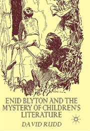 Enid Blyton and the Mystery of Children's Literature (David Rudd)