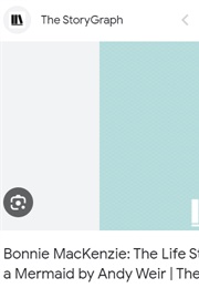 Bonnie Mackenzie: The Life Story of a Mermaid (Andy Weir)