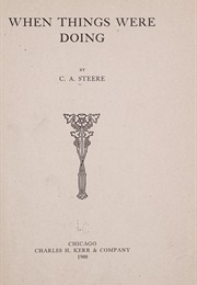 When Things Were Doing (C.A. Steere)