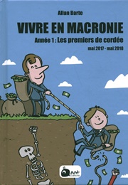 Vivre En MacRonie, Année 1 (Allan Barte)