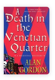 A Death in the Venetian Quarter (Alan Gordon)