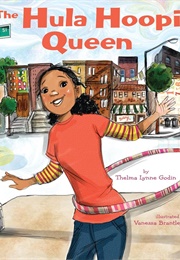 The Hula Hoopin' Queen (Thelma Lynne Godin)