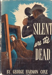 Silent Are the Dead (George Harmon Coxe)