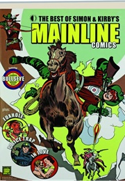 The Best of Simon & Kirby's Mainline Comics (John Morrow)