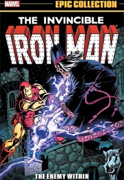 Iron Man Epic Collection- The Enemy Within (Denny O'Neil)