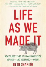 Life as We Made It (Beth Shapiro)