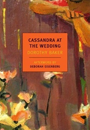 Cassandra at the Wedding (Dorothy Baker)