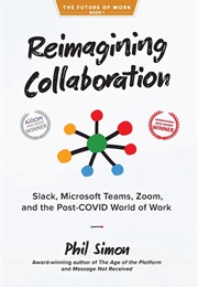 Reimagining Collaboration (Phil Simon)