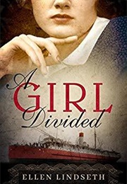 A Girl Divided (Ellen Lindseth)