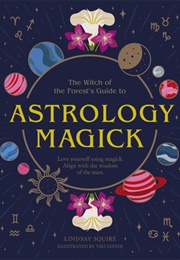 Astrology Magick (Lindsay Squire)