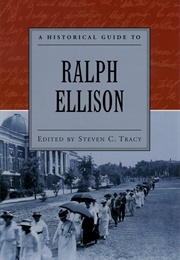 A Historical Guide to Ralph Ellison (Edited by Steven C. Tracy)