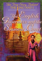 "Memoirs of an English Governess at the Siamese Court - (The King and I)" [Illustrated] (Leonowens, Anna Harriette)