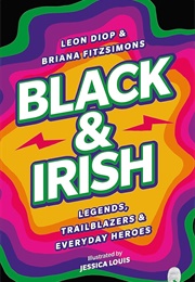 Black & Irish: Legends, Trailblazers & Everyday Heroes (Leon Diop)
