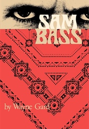 Sam Bass (Wayne Gard)