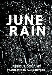June Rain (Jabbour Douaihy)