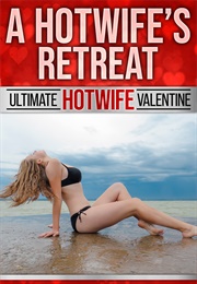 A Hotwife's Retreat (Reba Bale)