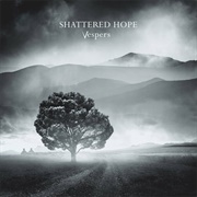 Shattered Hope - Vespers