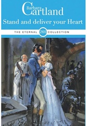 Stand and Deliver Your Heart (Barbara Cartland)