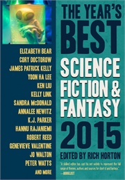 The Year's Best Science Fiction & Fantasy, 2015 (Rich Horton)