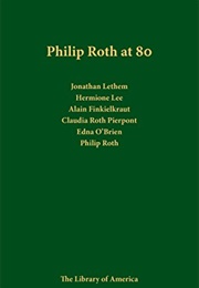 Philip Roth at 80: A Celebration (The Library of America)
