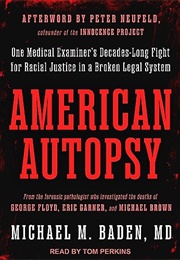 American Autopsy: One Medical Examiner's Decades-Long Fight for Radical Justice in a Broken Legal Sy (Michael M. Baden, M.D.)