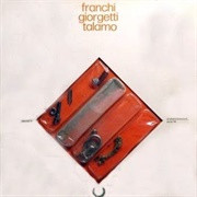 Franchi, Giorgetti, Talamo - Il Vento Ha Cantato Per Ore Tra I Rami Versi D'Amore (1972)