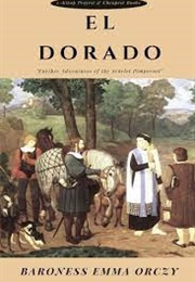 El Dorado, an Adventure of the Scarlet Pimpernel (Orczy, Baroness Emmuska)