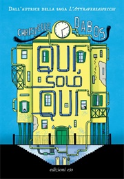 Qui Soltanto Qui (Christelle Dabos)