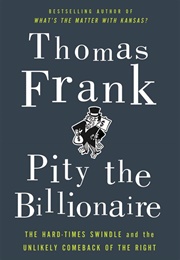 Pity the Billionaire (Frank, Thomas)