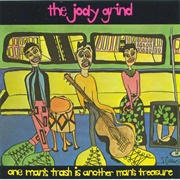 The Jody Grind - One Man's Trash Is Another Man's Treasure (1990)