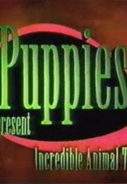 The Puppies Present Incredible Animal Tales (1998)