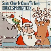 Santa Claus Is Comin' to Town- Bruce Springsteen