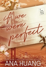 If We Were Perfect (Ana Huang)
