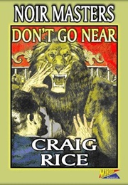 Don't Go Near (Craig Rice)