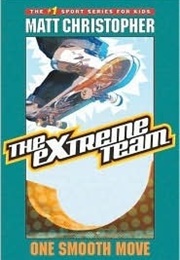 The Extreme Team Series (Matt Christopher)