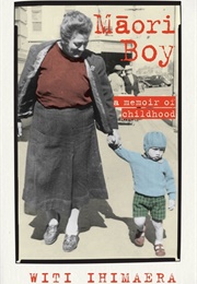 Maori Boy: A Memoir of Childhood (Witi Ihimaera)