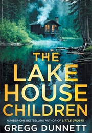 The Lake House Children (Gregg Dunnett)