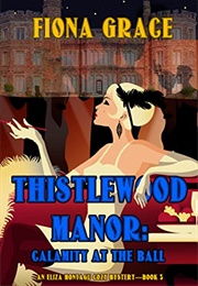 Calamity at the Ball (Fiona Grace)