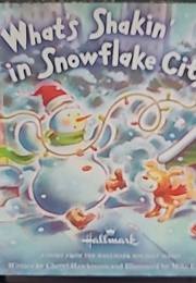 What's Shakin in Snowflake City (Cheryl Hawkinson)