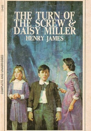 The Turn of the Screw & Daisy Miller (Henry James)
