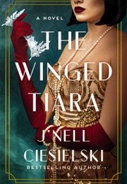 The Winged Tiara (J'nell Ciesielski)