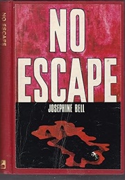 No Escape (Josephine Bell)